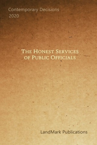 Kniha The Honest Services of Public Officials: Portable Edition Landmark Publications