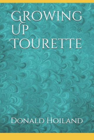 Knjiga Growing Up Tourette Donald Hoiland