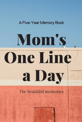 Könyv Mom's One Line a Day The Beautiful Memories