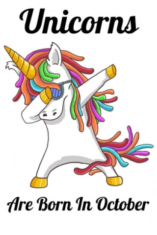 Kniha Unicorns Are Born In October: Happy Unicorn Birthday Mobook Art