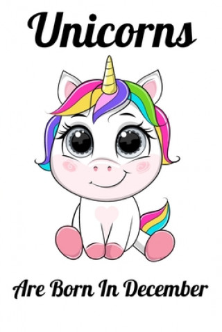 Knjiga Unicorns Are Born In December: Happy Unicorn Birthday Mobook Art