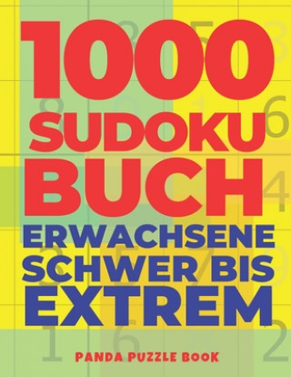 Kniha 1000 Sudoku Buch Erwachsene Schwer Bis Extrem: Logikspiele Für Erwachsene Panda Puzzle Book