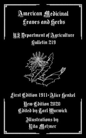 Kniha American Medicinal Leaves and Herbs: US Department of Agriculture Bulletin 219 Tarl Warwick