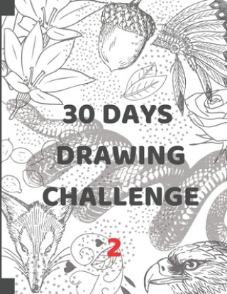 Kniha 30 Days drawing Challenge: Volume 2 (Reality) Mosaicana Arts