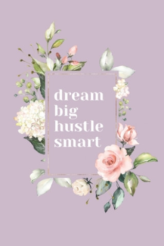 Knjiga Dream Big, Hustle Smart Hustle Grit Planners