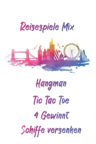 Kniha Reisespiele Mix - Hangman - Tic Tac Toe - 4 gewinnt - Schiffe versenken: 120 Seiten - 6 x 9 Zoll (15,24 x 22,86 cm) M. W. -Trading