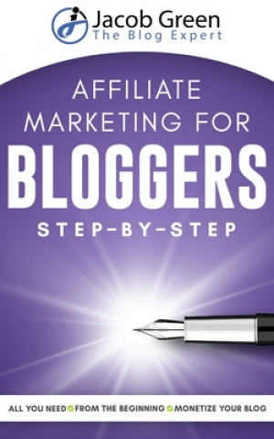 Könyv Affiliate Marketing For Bloggers Jacob Green