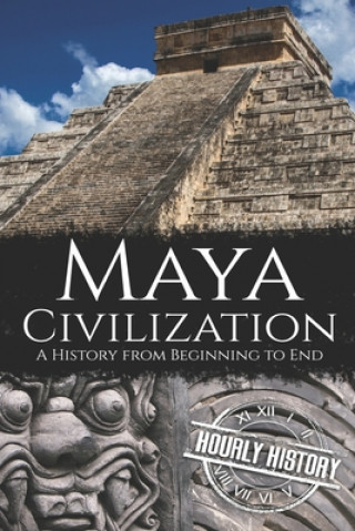 Kniha Maya Civilization Hourly History