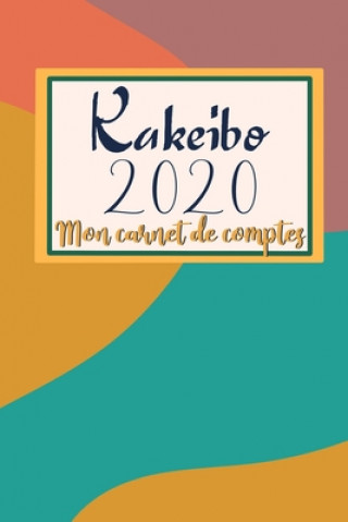 Kniha Kakeibo 2020: Mon carnet de Compte Livres Et Bien Edition