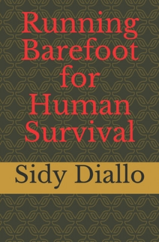 Book Running Barefoot for Human Survival Sidy Diallo