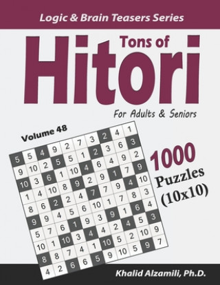 Kniha Tons of Hitori for Adults & Seniors: 1000 Puzzles (10x10) Khalid Alzamili