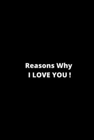 Książka Reasons why I love you: 6 x 9 inches 120 pages Ksr Publishing