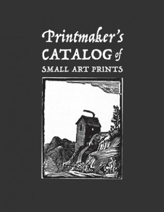 Könyv Printmaker's Catalog of Small Art Prints: An Artist's Record of Linocut, Woodblock, or Art Prints Made with Other Media Lad Graphics