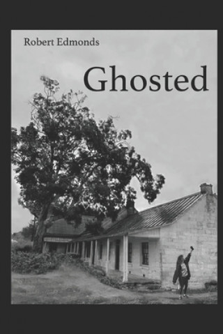 Knjiga Ghosted Robert Edmonds