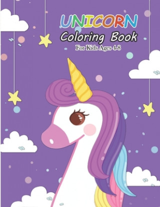 Knjiga Unicorn Coloring Book for Kids Ages 4-8: Magical Unicorn Coloring Books for Girls (Books for Kids) Tony Hoang