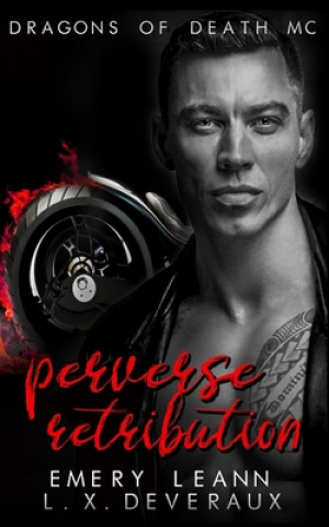 Kniha Perverse Retribution L. X. Deveraux