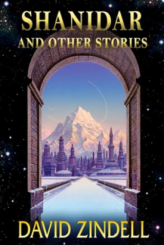 Kniha Shanidar: And Other Stories David Zindell