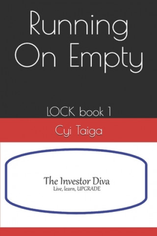 Knjiga Running On Empty: LOCK book 1 Investor Diva