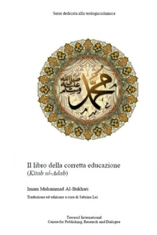 Carte Il libro della corretta educazione: Kitab al-Adab Sabrina Lei