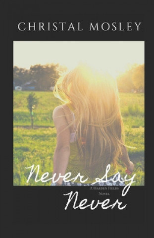 Carte Never Say Never Christal Mosley