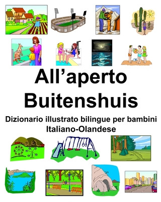 Carte Italiano-Olandese All'aperto/Buitenshuis Dizionario illustrato bilingue per bambini Richard Carlson