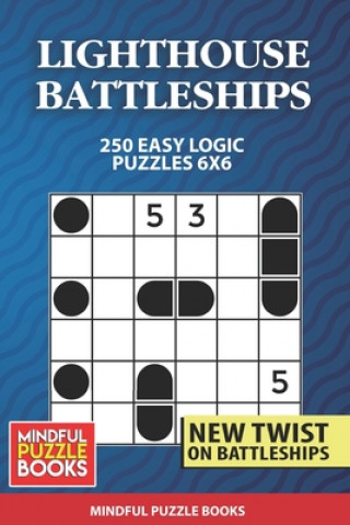 Książka Lighthouse Battleships: 250 Easy Logic Puzzles 6x6 Mindful Puzzle Books