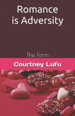 Libro Romance is Adversity: The Farm Courtney Lufu