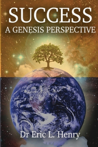Knjiga Success a Genesis Perspective Eric Leopold Henry Phd