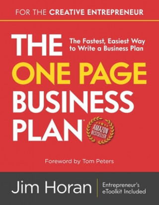 Kniha The One Page Business Plan for the Creative Entrepreneur: The Fastest, Easiest Way to Write a Business Plan Tom Peters