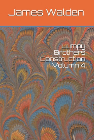 Libro Lumpy Brothers Construction Volumn 4 James Paul Walden