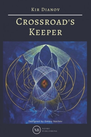 Knjiga Crossroad's Keeper Dmitry Nachev