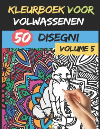 Carte kleurboek voor volwassenen - Volume 5 -: 50 Anti-stress en ontspannende kleurpatronen - Hoge kwaliteit - Kleurboekenserie voor volwassenen Colorear 2020