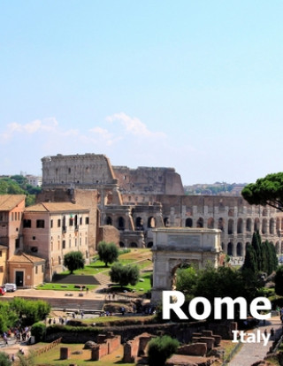 Carte Rome Italy: Coffee Table Photography Travel Picture Book Album Of An Italian Country And Ancient Vatican City In Southern Europe L Amelia Boman