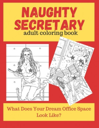 Carte Naughty Secretary Adult Coloring Book Marcysia Publishing