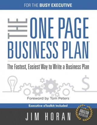 Kniha The One Page Business Plan for the Busy Executive: The Fastest, Eaiest Way to Write a Business Plan Tom Peters