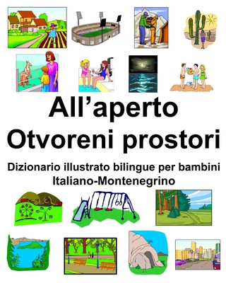 Kniha Italiano-Montenegrino All'aperto/Otvoreni prostori Dizionario illustrato bilingue per bambini Richard Carlson