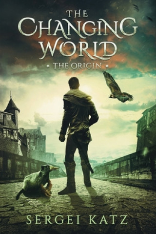 Knjiga Changing World: Origin Sergei Katz