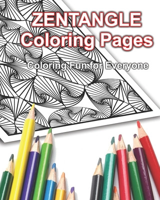 Könyv Zentangle Coloring Pages: Coloring Fun for Everyone! Joe Gauthier