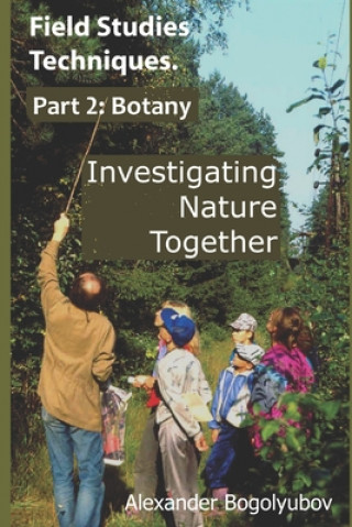 Książka Field Studies Techniques. Part 2. Botany: Investigating Nature Together Michael Brody