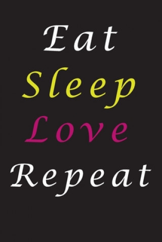 Kniha Eat Sleep Love Repeat Rach Yag