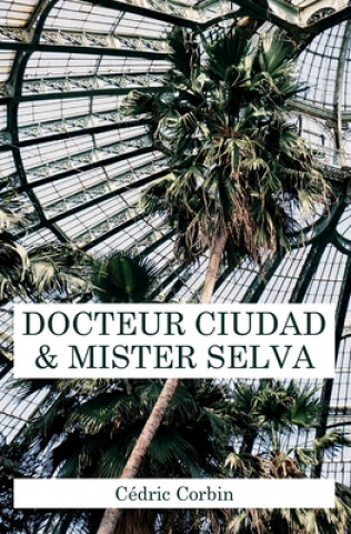 Βιβλίο Docteur Ciudad et Mister Selva Cedric Corbin