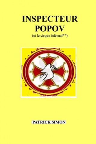 Kniha Inspecteur Popov: (et le cirque infernal**) Patrick Simon