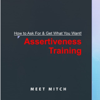 Βιβλίο How to Ask for & Get What You Want!: Assertiveness Training Mitchell F. Deutsch