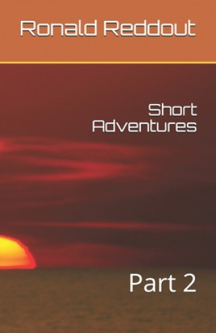 Knjiga Short Adventures: Part 2 Ronald Reddout