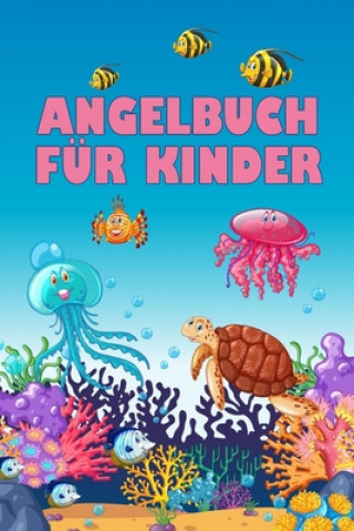 Książka Angelbuch für Kinder: Angeltagebuch zum selber Ausfüllen - Perfekt für junge Fischer und Angler - Tolle Geschenkidee Tobias Junge