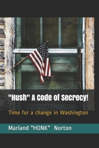 Knjiga Hush A Code of Secrecy! Marland Honk Norton