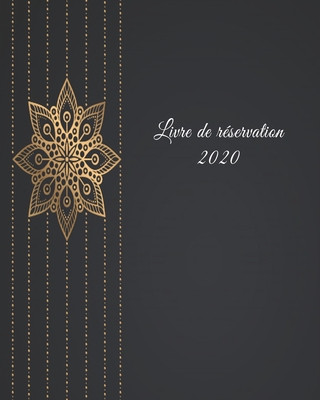 Carte Livre de réservation 2020: pour restaurants, bistrots et hôtels - 370 pages - 1 jour=1 page Creation Collectif