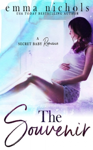 Könyv The Souvenir: A Secret Baby Romance Emma Nichols