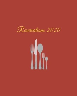 Libro Reservations 2020: Reservation Book for restaurants, bistros and hotels - 370 pages - 1 day=1 page Creation Collectif