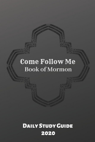 Kniha Come Follow Me Book of Mormon Daily Study Guide 2020: Black Cover Edition Jemes Athure